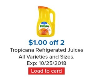 $1.00 off 2 | Tropicana Refrigerated Juices All Varieties and Sizes. Exp: 10/25/2018 | Load to card
